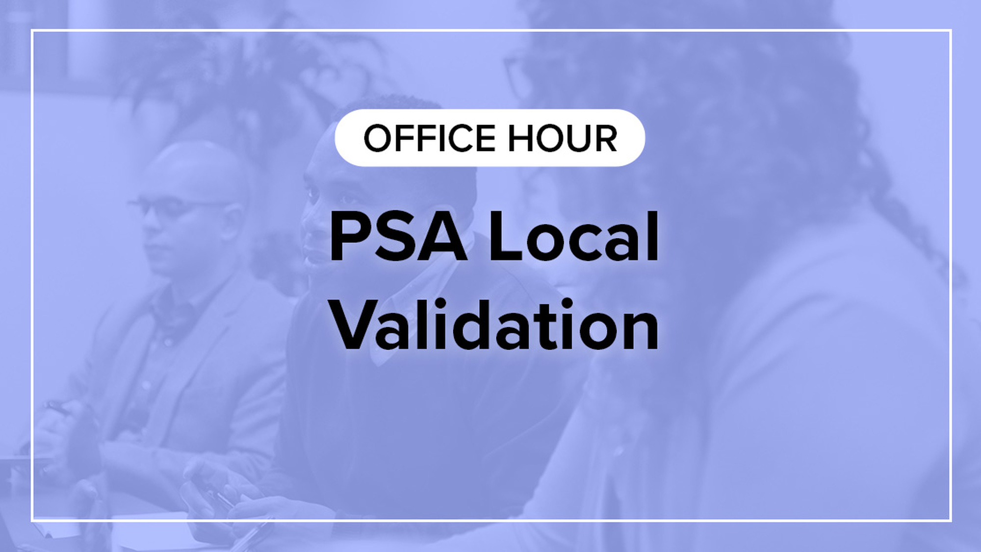Local Psa PSA Local Validation Office Hour - Advancing Pretrial Policy & Research ...
