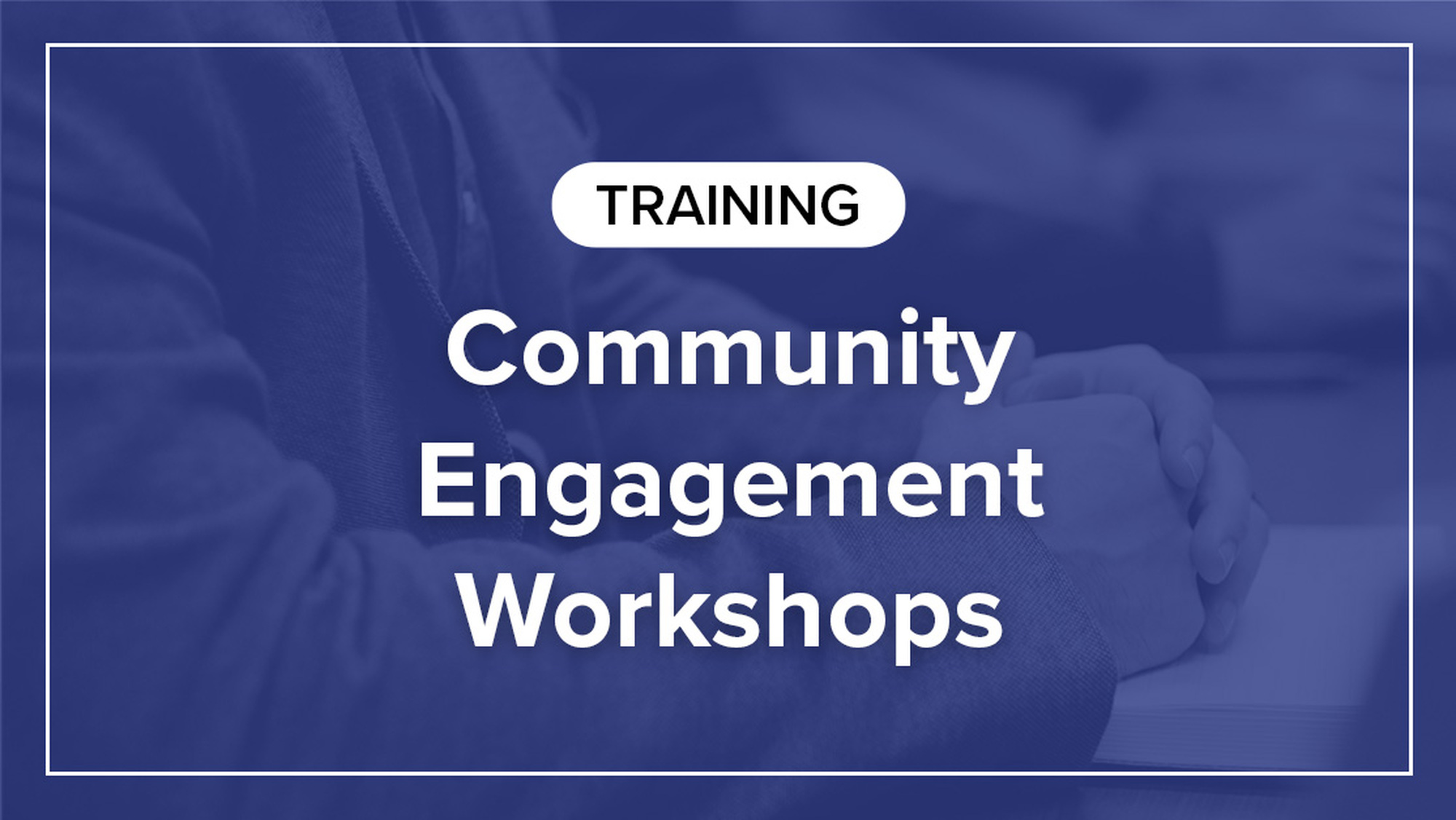 Community Engagement Workshops - Advancing Pretrial Policy & Research ...